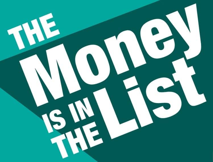 The Money is In The List